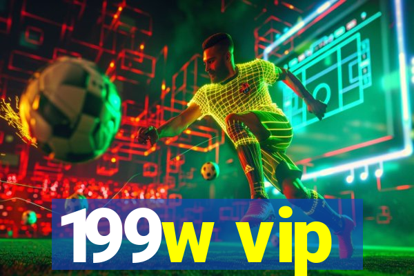 199w vip